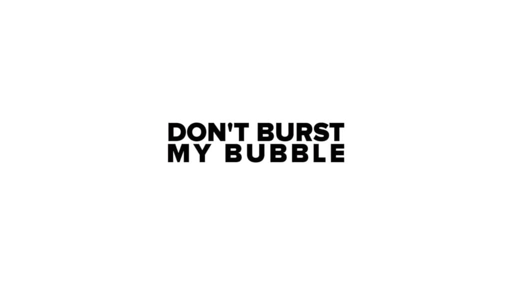 Don't Burst My Bubble | Drama | Paris/Brussels, France 2 5bda031ecb822