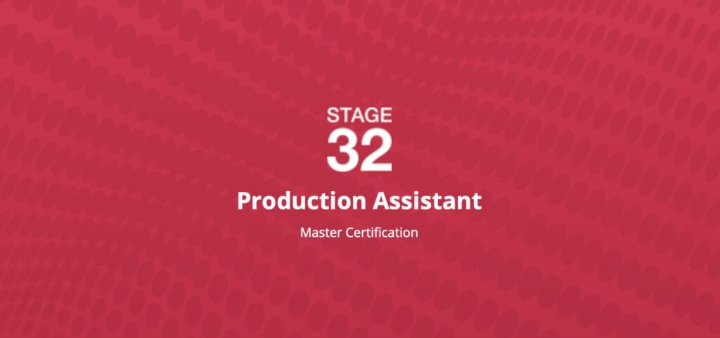 Stage 32 | Production Assistant Master Certification Course | Virtual 2 Production Assistant Certification